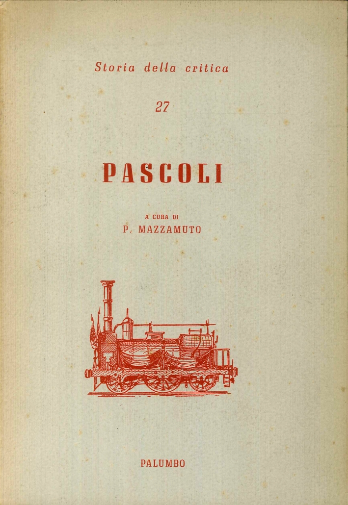 Storia della critica. Pascoli Storia della critica. Pascoli