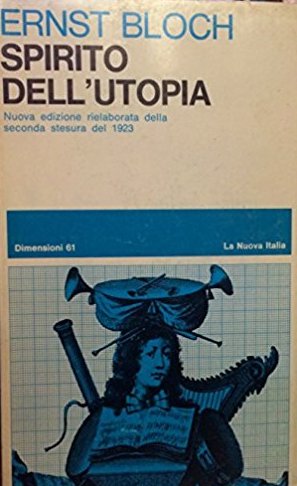 Spirito Dell'Utopia. Nuova Edizione Rielaborata della Seconda Stesura del 1923 Spirito Dell'Utopia. Nuova Edizione Rielaborata della Seconda Stesura del 1923
