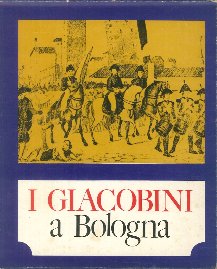 I Giacobini a Bologna I Giacobini a Bologna
