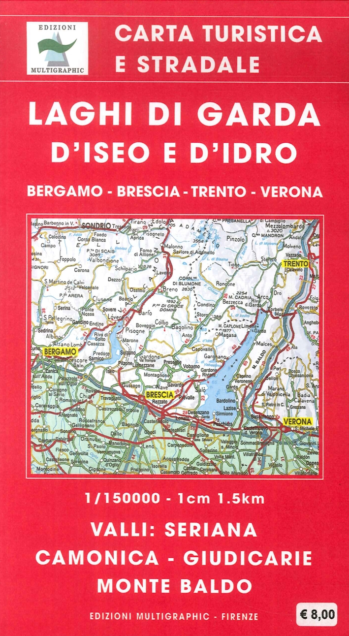 Laghi di garda d'iseo e d'idro. Bergamo. Brescia. Trento. Verona Laghi di garda d'iseo e d'idro. Bergamo. Brescia. Trento. Verona