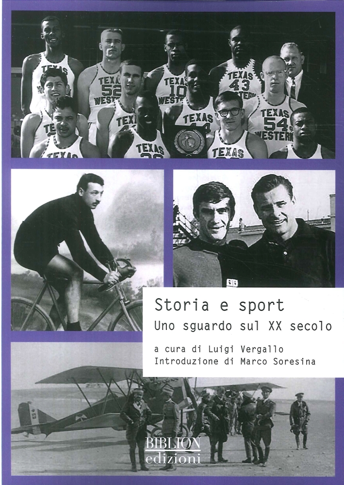 Storia e Sport. Uno sguardo sul XX secolo Storia e Sport. Uno sguardo sul XX secolo