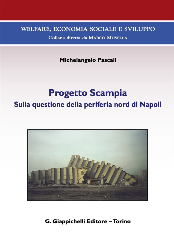Progetto Scampia. Sulla Questione della Periferia Nord di Napoli Progetto Scampia. Sulla Questione della Periferia Nord di Napoli