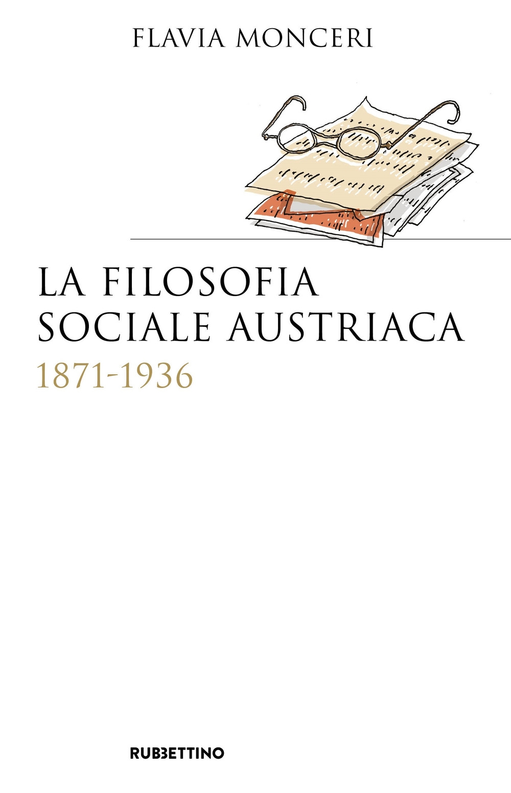 La filosofia sociale austriaca (1871-1936) La filosofia sociale austriaca (1871-1936)
