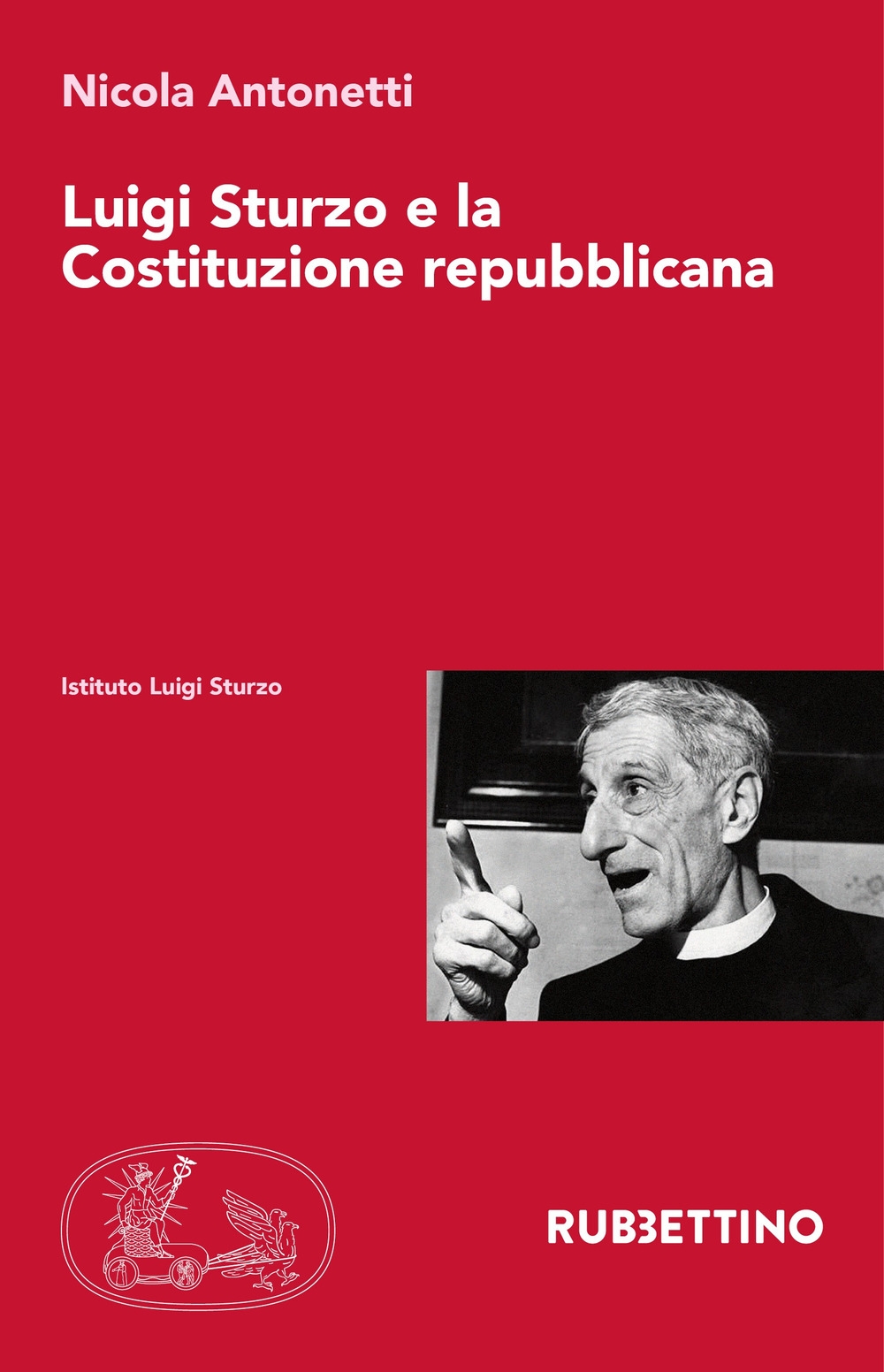 Luigi Sturzo e la Costituzione repubblicana Luigi Sturzo e la Costituzione repubblicana