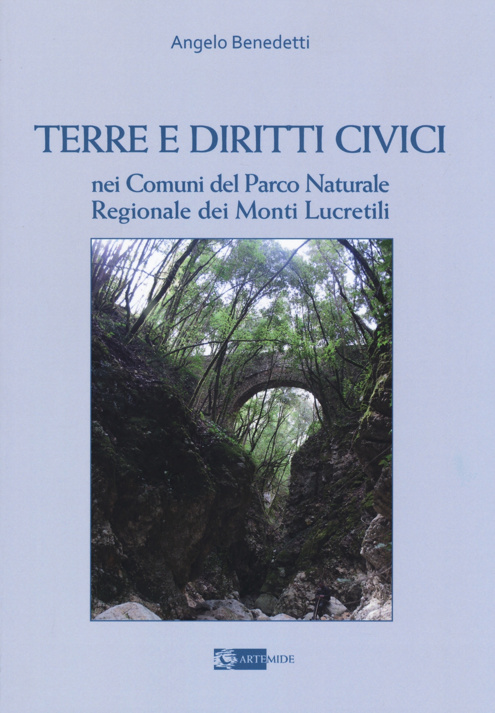 Terre e diritti civili nei comuni del parco naturale regionale dei Monti Lucretili Terre e diritti civili nei comuni del parco naturale regionale dei Monti Lucretili