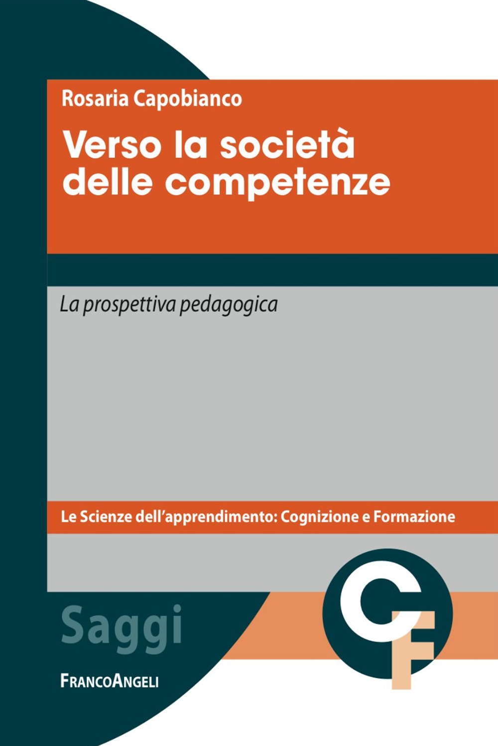 Verso la società delle competenze. La prospettiva pedagogica. Con quaderno didattico metacognitivo Verso la società delle competenze. La prospettiva pedagogica. Con quaderno didattico metacognitivo
