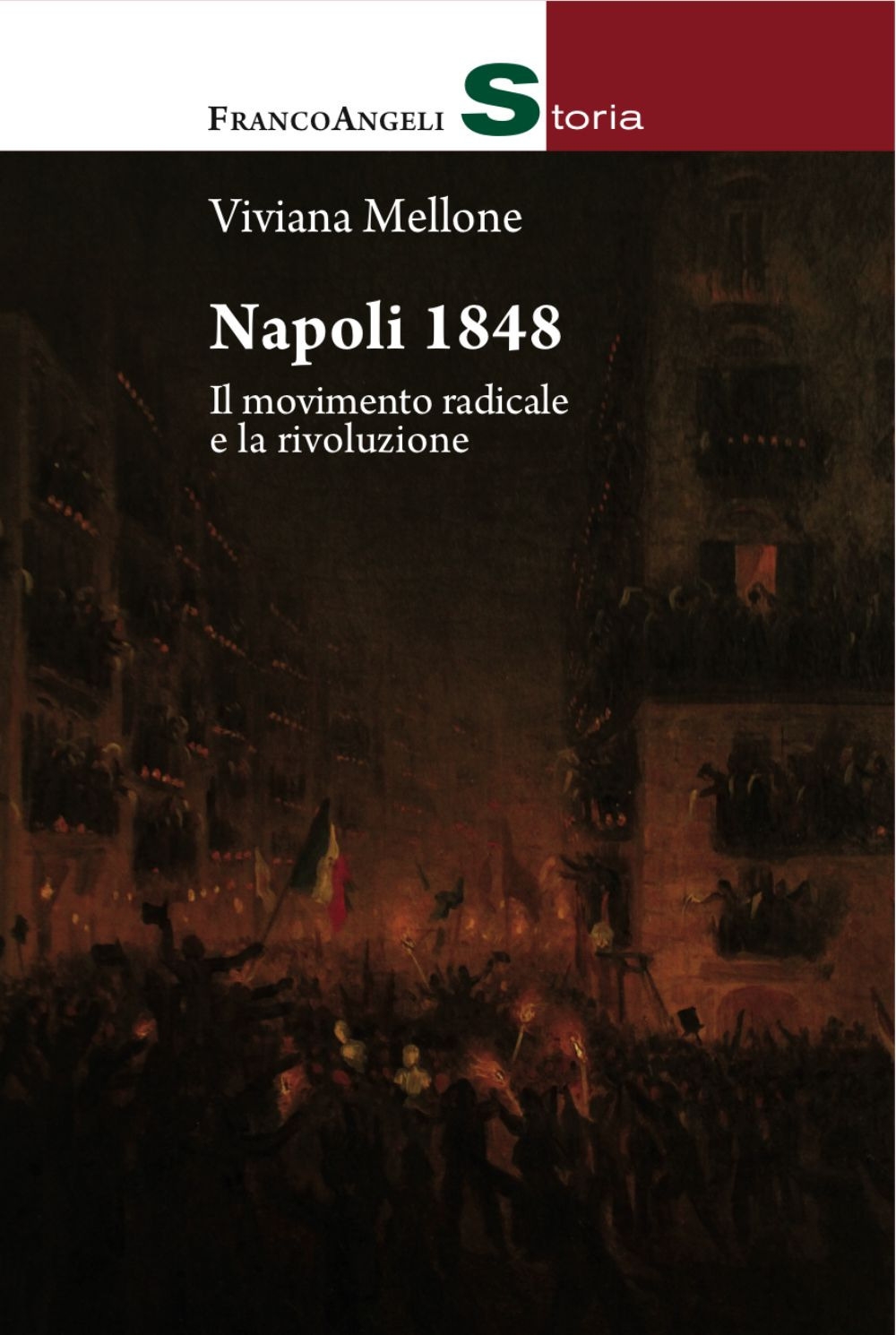 Napoli 1848. Il movimento radicale e la rivoluzione Napoli 1848. Il movimento radicale e la rivoluzione