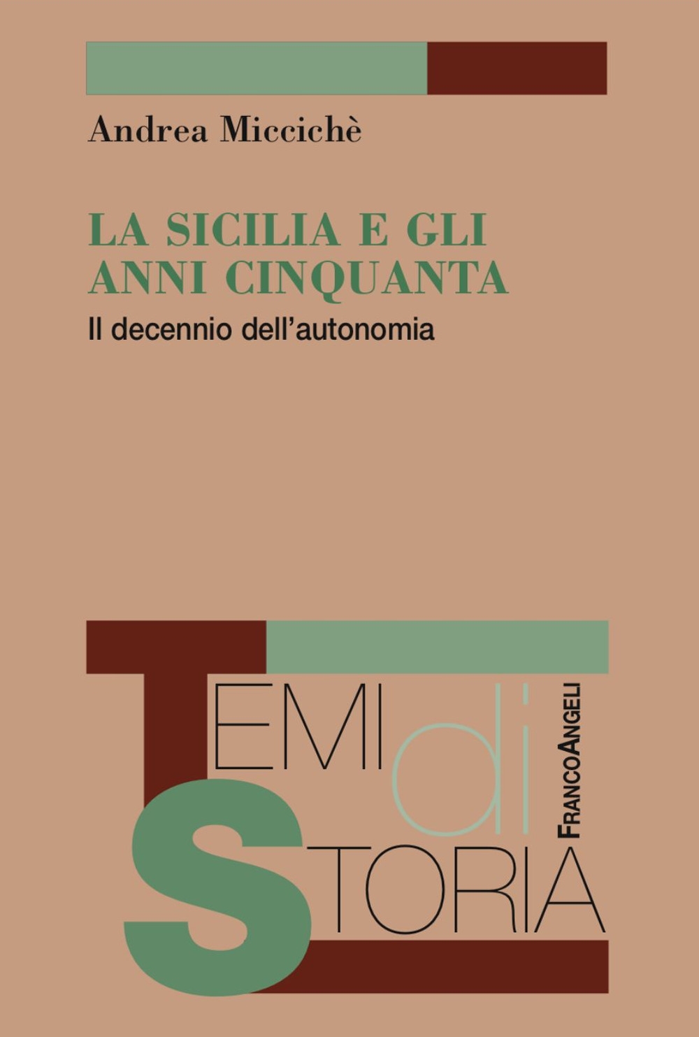 La Sicilia e gli anni cinquanta. Il decennio dell'autonomia La Sicilia e gli anni cinquanta. Il decennio dell'autonomia