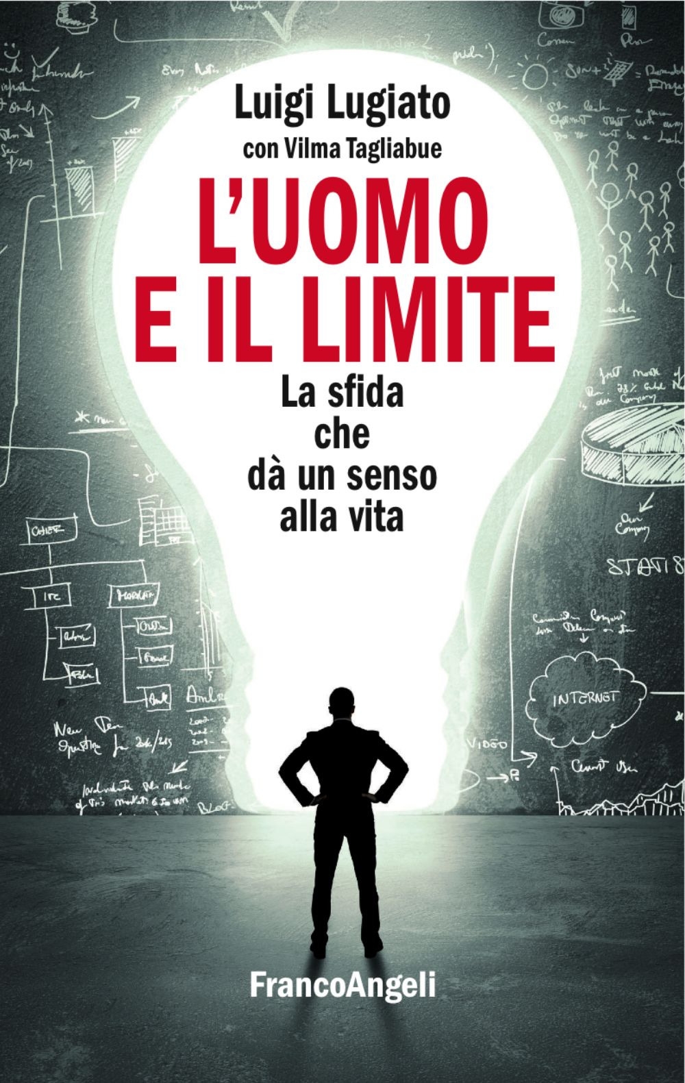 L'uomo e il limite. La sfida che dà un senso alla vita L'uomo e il limite. La sfida che dà un senso alla vita
