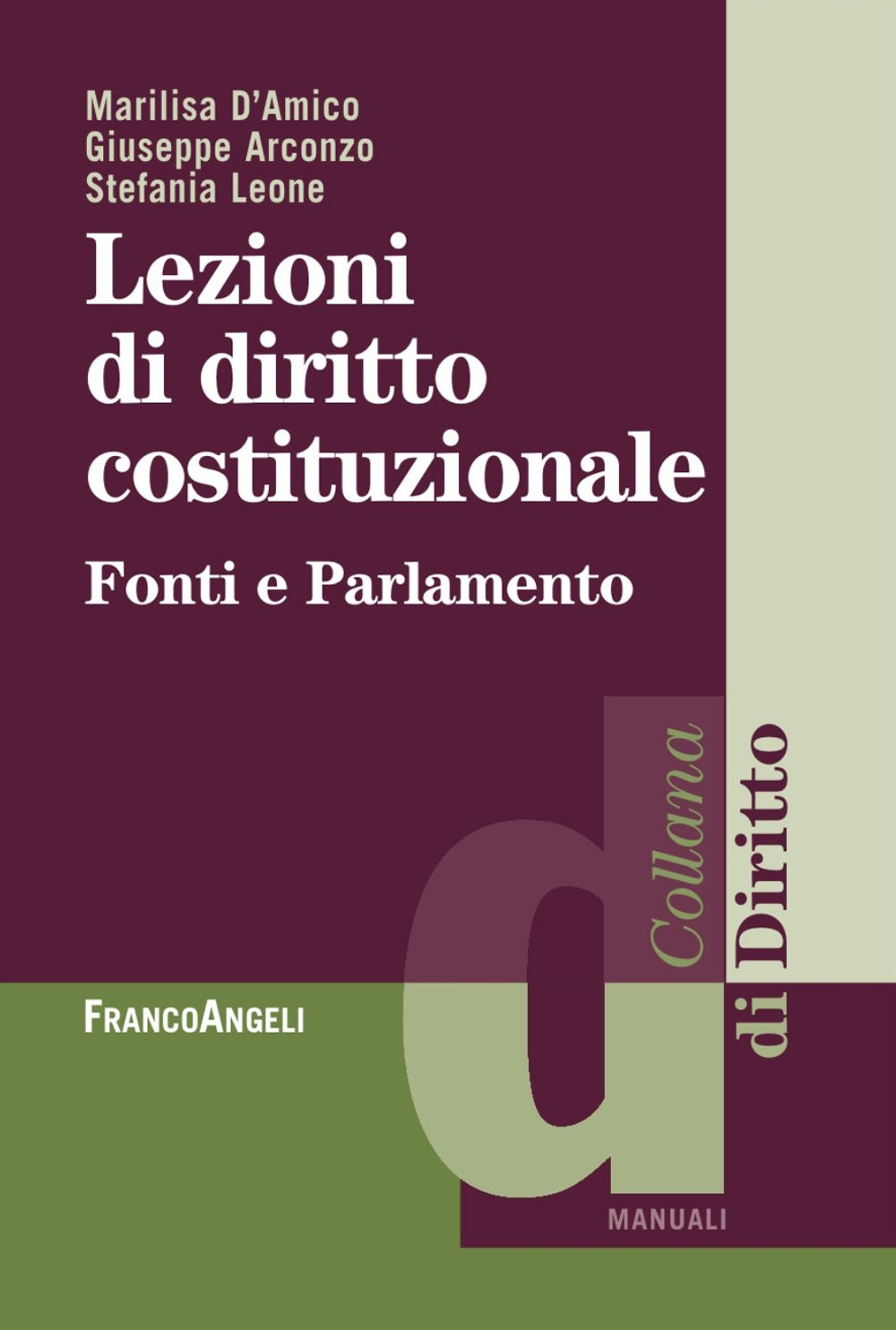 Lezioni di diritto costituzionale. Fonti e parlamento Lezioni di diritto costituzionale. Fonti e parlamento