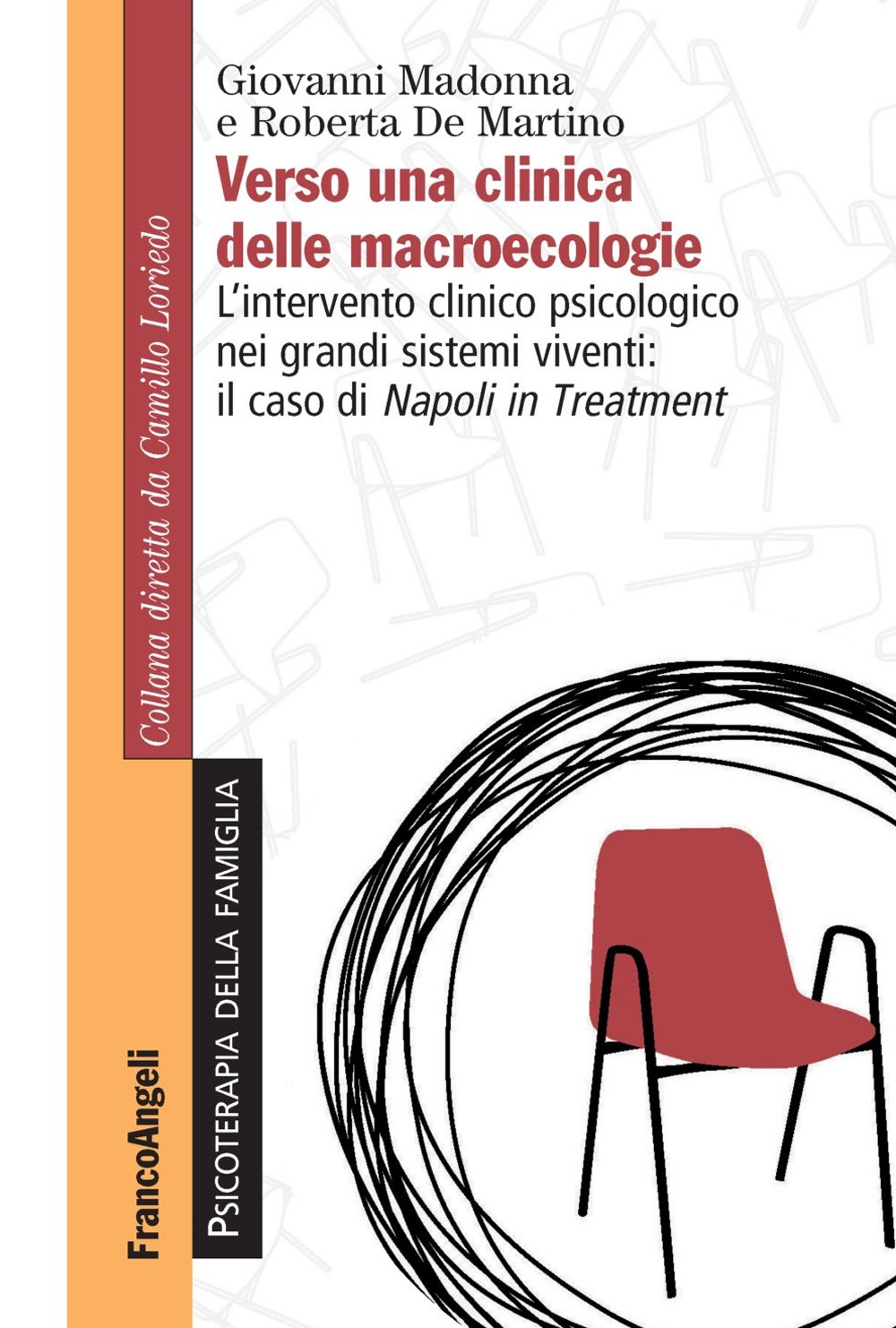 Verso una clinica delle macroecologie. L'intervento clinico psicologico nei grandi sistemi viventi: il caso di Napoli in Treatment Verso una clinica delle macroecologie. L'intervento clinico psicologico nei grandi sistemi viventi: il caso di Napoli in Treatment