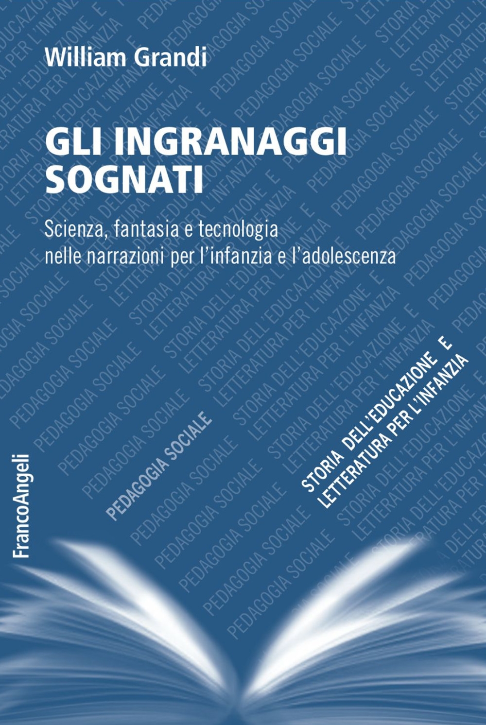 Gli ingranaggi sognati. Scienza, fantasia e tecnologia nelle narrazioni per l'infanzia e l'adolescenza Gli ingranaggi sognati. Scienza, fantasia e tecnologia nelle narrazioni per l'infanzia e l'adolescenza