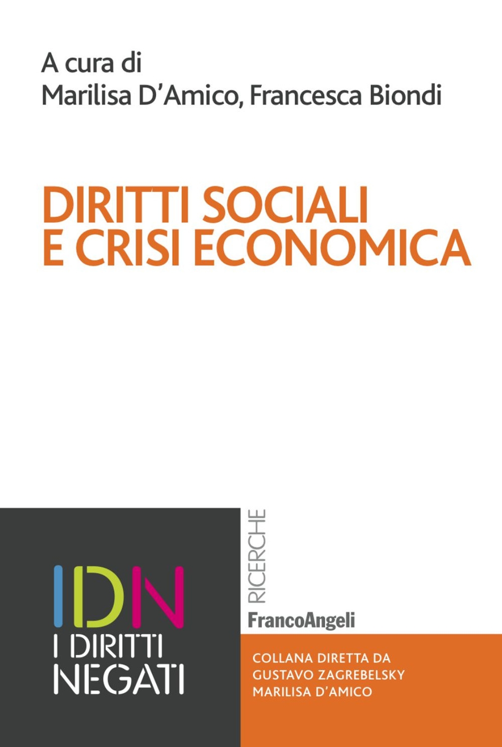 Diritti sociali e crisi economica Diritti sociali e crisi economica