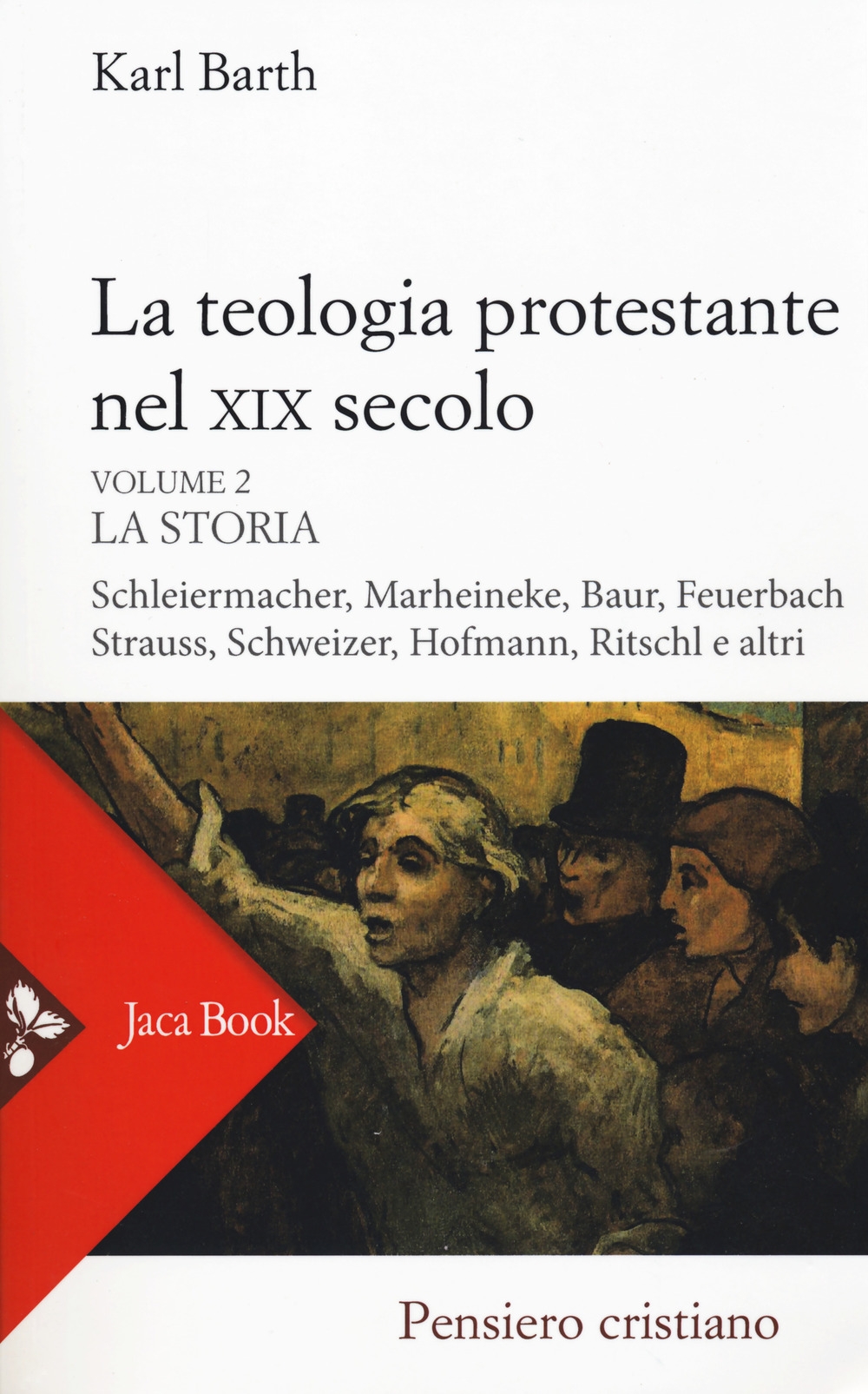 La teologia protestante nel XIX secolo. Vol. 2: La storia La teologia protestante nel XIX secolo. Vol. 2: La storia
