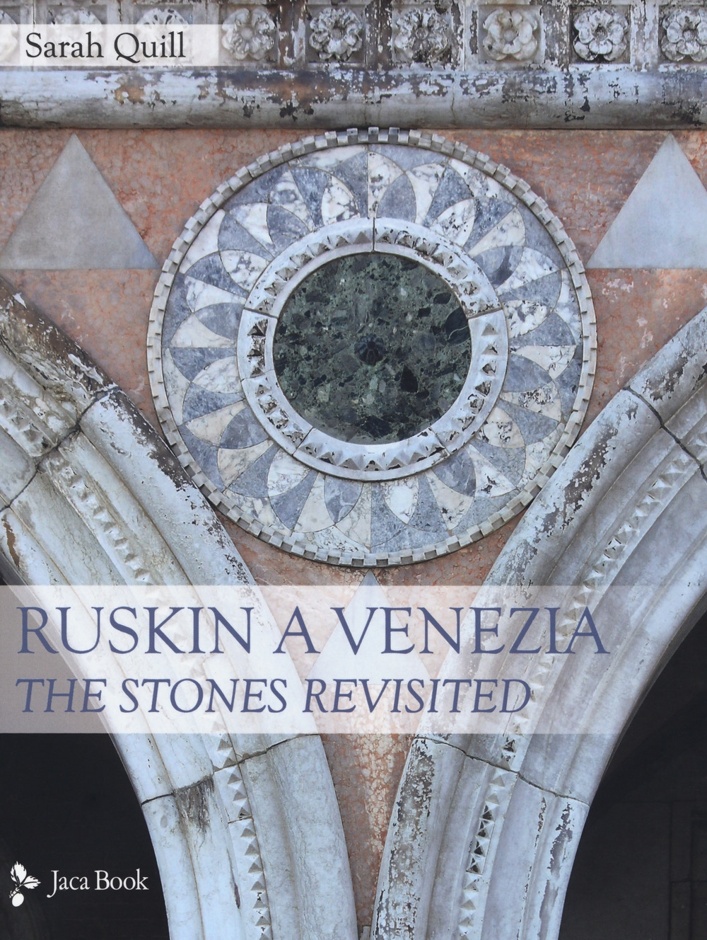 Ruskin a Venezia. The Stones Revisited Ruskin a Venezia. The Stones Revisited