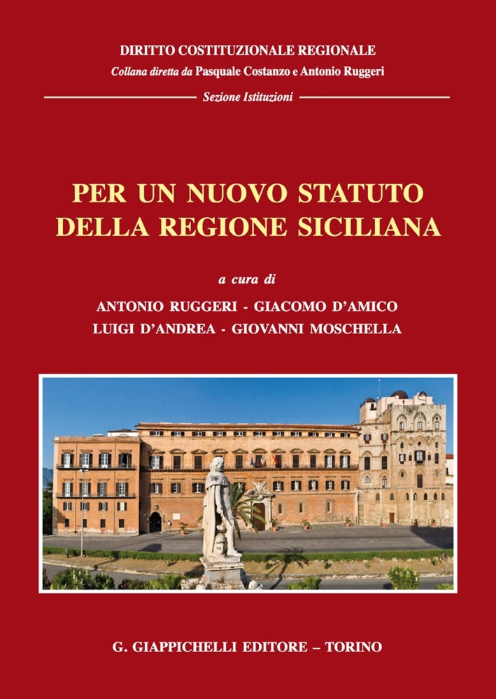 Per un nuovo statuto della regione siciliana. Giornate di studio (Messina 16-17 marzo 2017) Per un nuovo statuto della regione siciliana. Giornate di studio (Messina 16-17 marzo 2017)