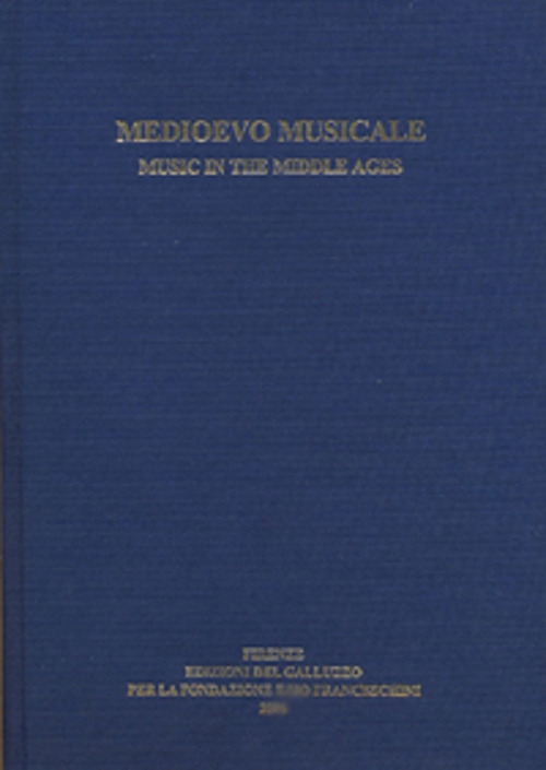 Medioevo Musicale-Music in the Middle Ages. Ediz. bilingue. Vol. 18 Medioevo Musicale-Music in the Middle Ages. Ediz. bilingue. Vol. 18