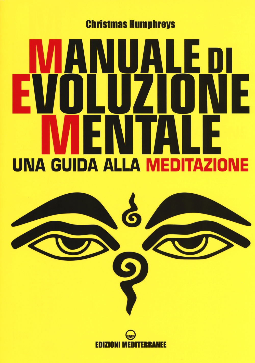 Manuale di evoluzione mentale. Una guida alla meditazione Manuale di evoluzione mentale. Una guida alla meditazione