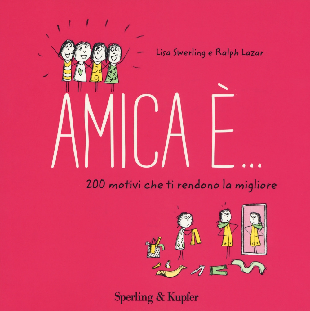 Amica è... 200 motivi che ti rendono la migliore Amica è... 200 motivi che ti rendono la migliore