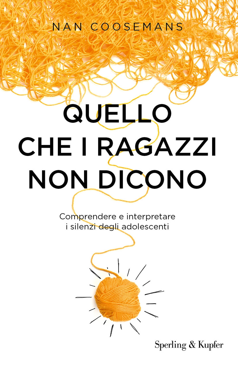 Quello che i ragazzi non dicono. Comprendere e interpretare i silenzi degli adolescenti Quello che i ragazzi non dicono. Comprendere e interpretare i silenzi degli adolescenti
