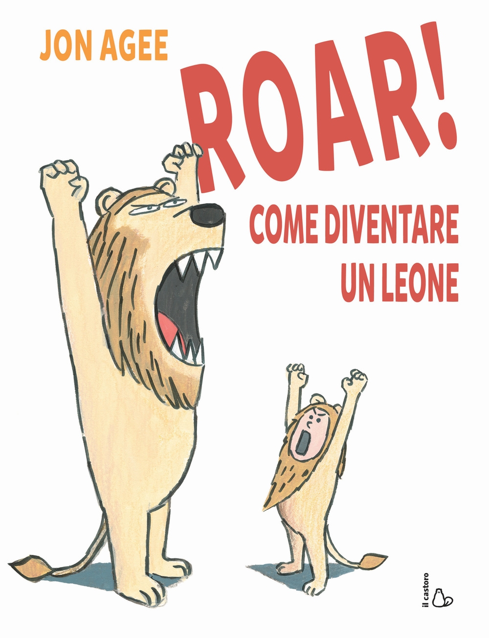 Roar! come diventare un leone Roar! come diventare un leone