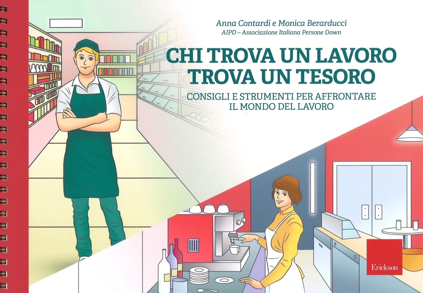Chi trova un lavoro trova un tesoro. Consigli e strumenti per affrontare il mondo del lavoro. Ediz. a spirale. Con Fascicolo Chi trova un lavoro trova un tesoro. Consigli e strumenti per affrontare il mondo del lavoro. Ediz. a spirale. Con Fascicolo