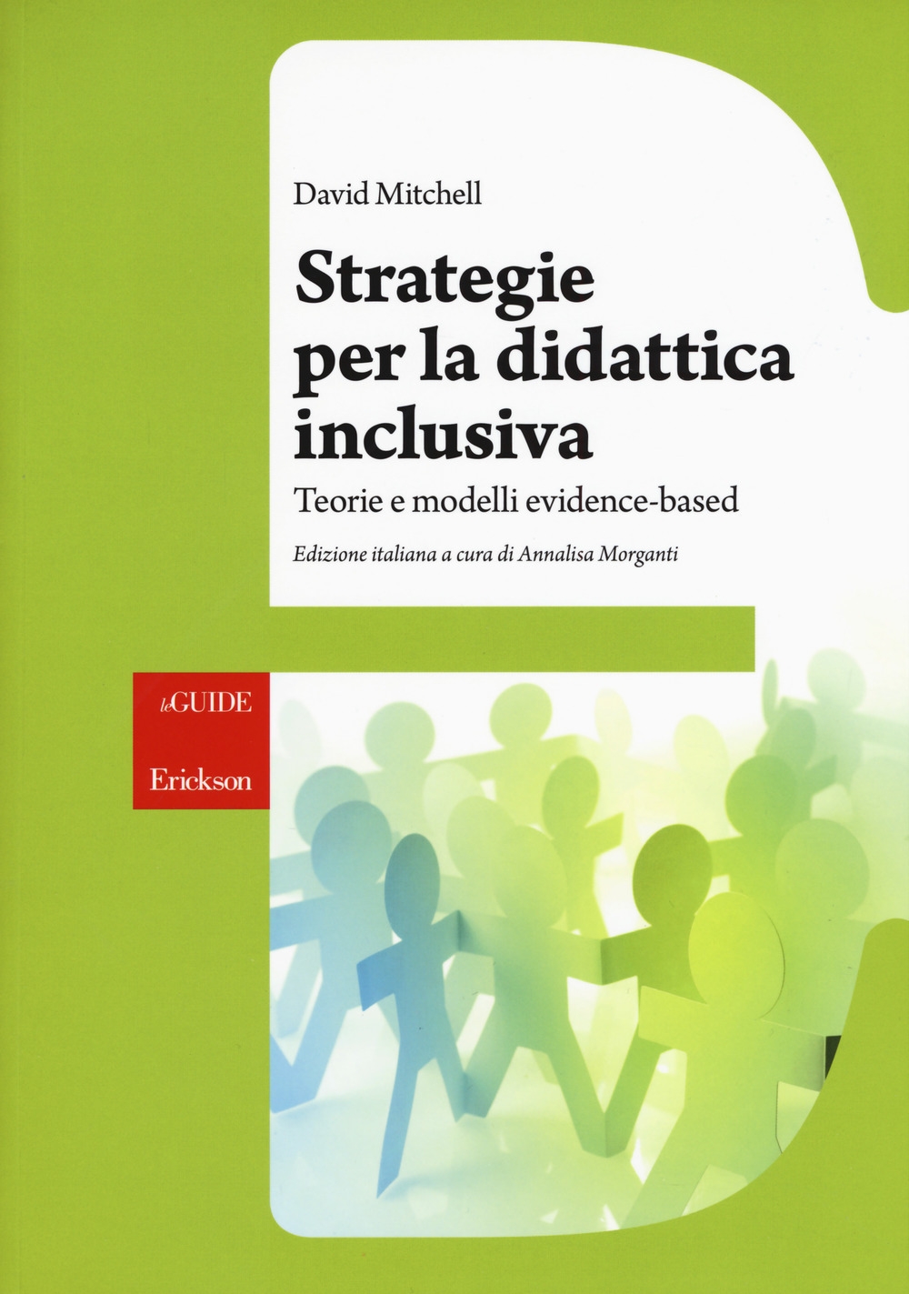 Strategie per la didattica inclusiva. Teorie e modelli Strategie per la didattica inclusiva. Teorie e modelli