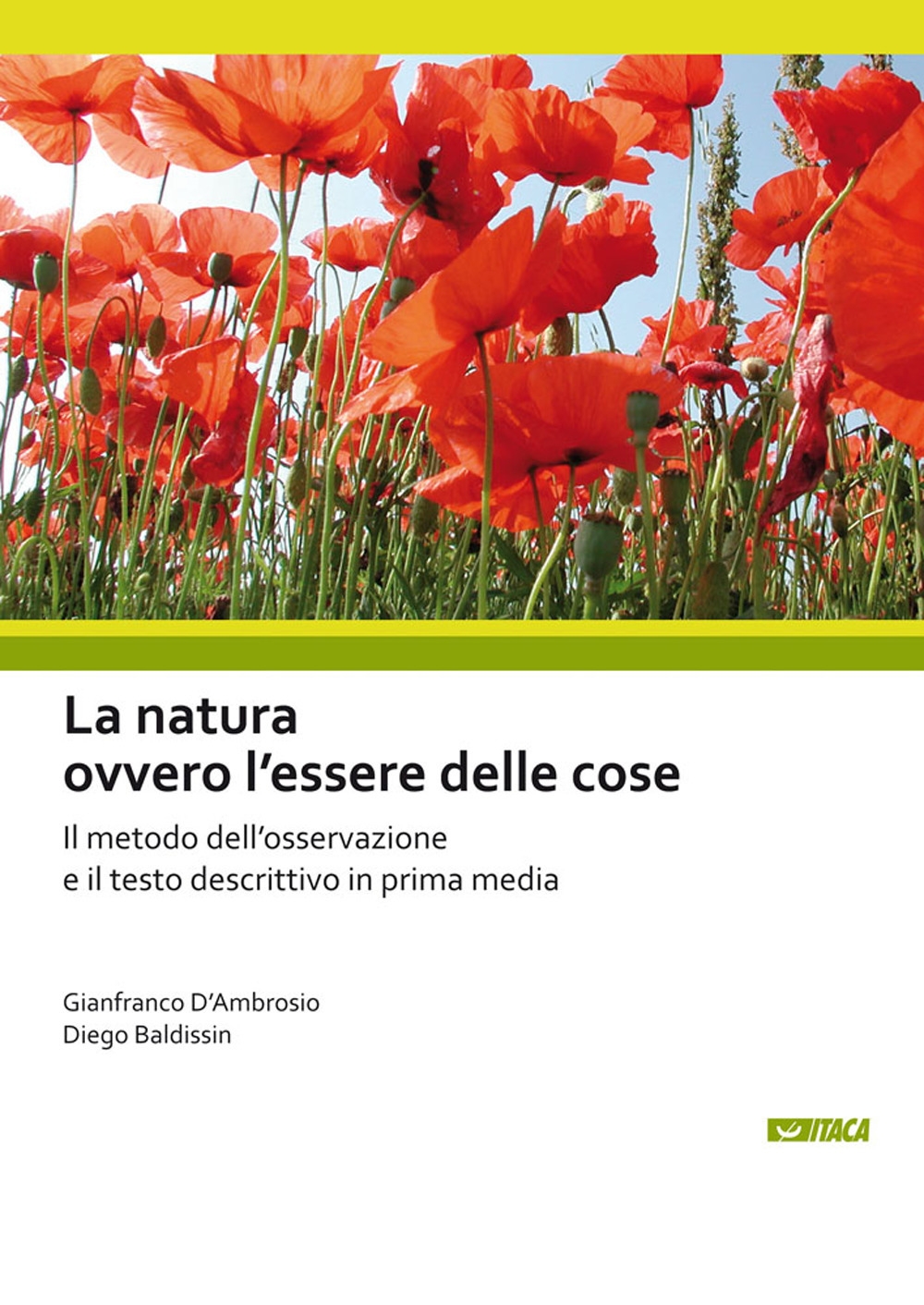 La natura ovvero l'essere delle cose. Il metodo dell'osservazione e il