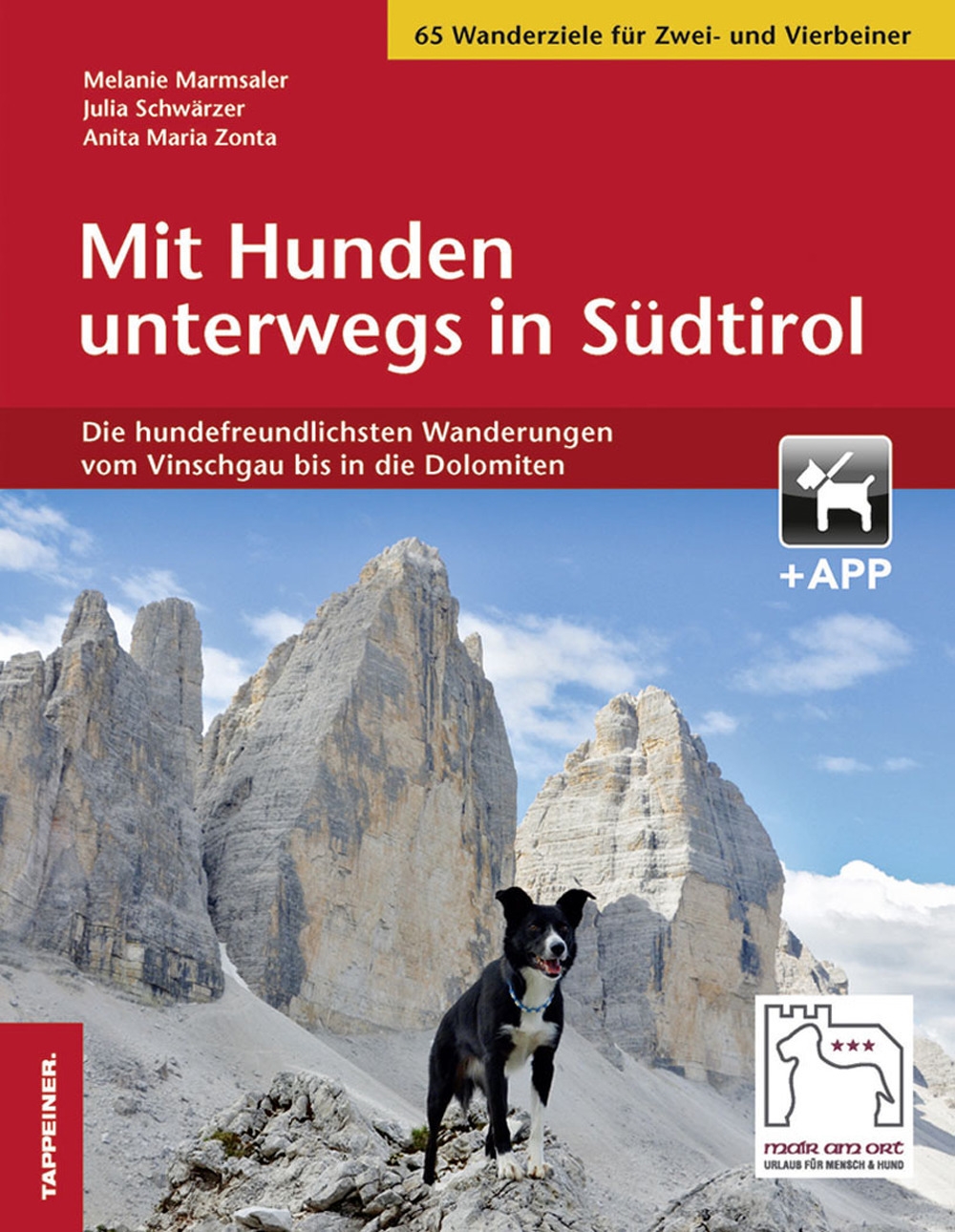 Mit Hunden unterwegs in Südtirol. Die hundefreundlichsten Wanderungen vom Vinschgau bis in die Dolomiten Mit Hunden unterwegs in Südtirol. Die hundefreundlichsten Wanderungen vom Vinschgau bis in die Dolomiten