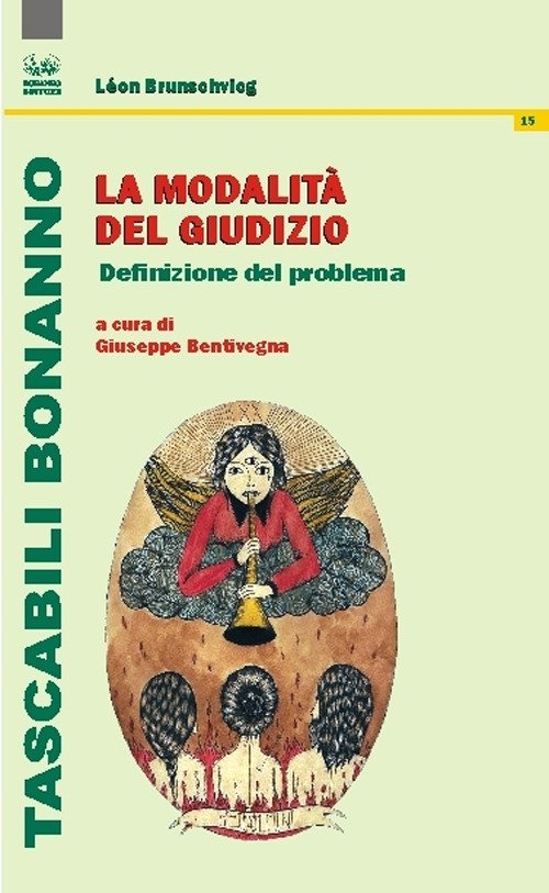 La modalità del giudizio. Definizione del problema La modalità del giudizio. Definizione del problema