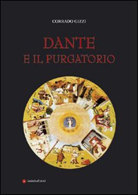 Dante e il purgatorio Dante e il purgatorio