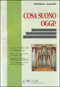 Cosa suono oggi. Prontuario di melodie e temi per l'organista liturgico Cosa suono oggi. Prontuario di melodie e temi per l'organista liturgico