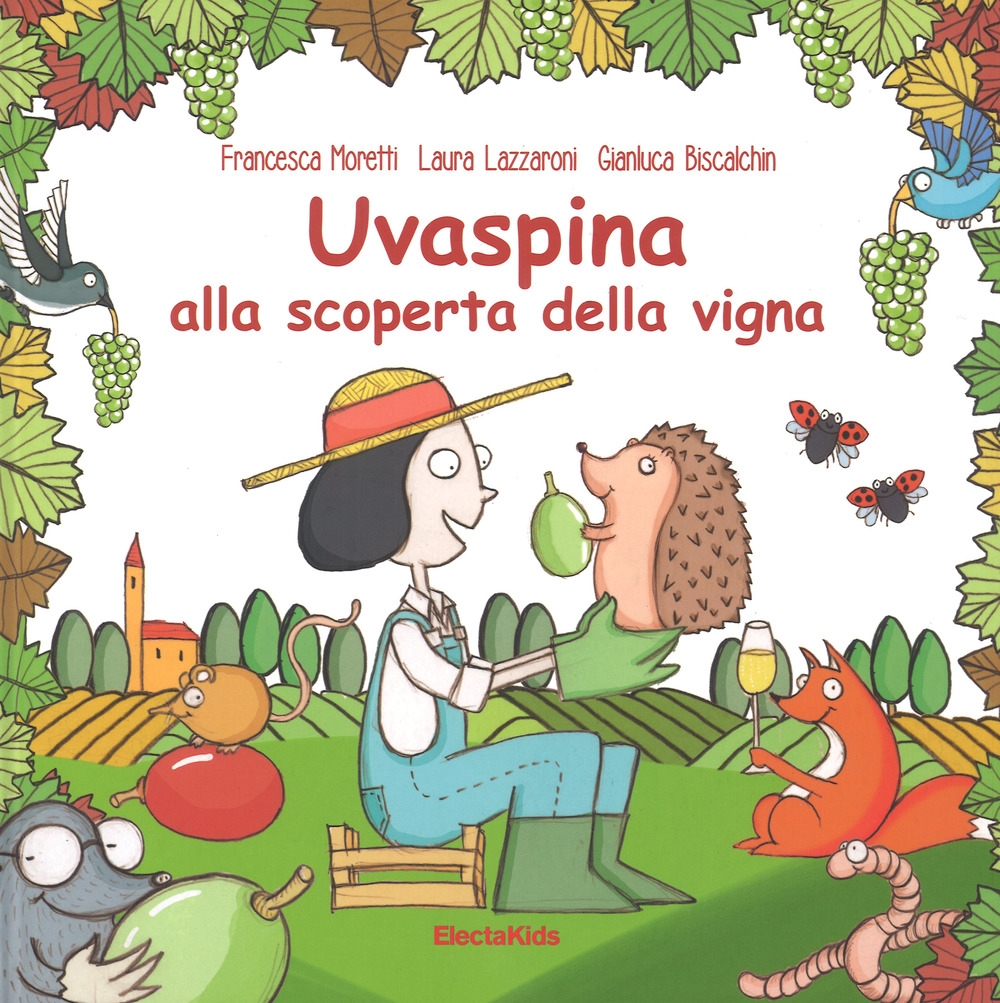 Uvaspina alla scoperta della vigna. Ediz. a colori Uvaspina alla scoperta della vigna. Ediz. a colori
