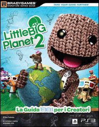 Little big planet 2. Guida strategica ufficiale Little big planet 2. Guida strategica ufficiale