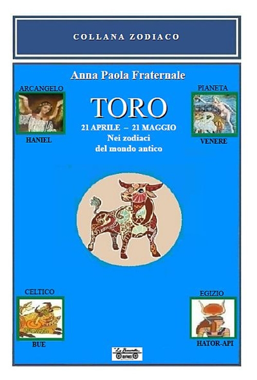 Toro. 21 aprile-21 maggio. Nei zodiaci del mondo antico Toro. 21 aprile-21 maggio. Nei zodiaci del mondo antico