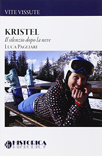 Kristel. Il silenzio dopo la neve Kristel. Il silenzio dopo la neve