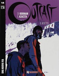Outcast. Il reietto. Vol. 14: Una nuova via