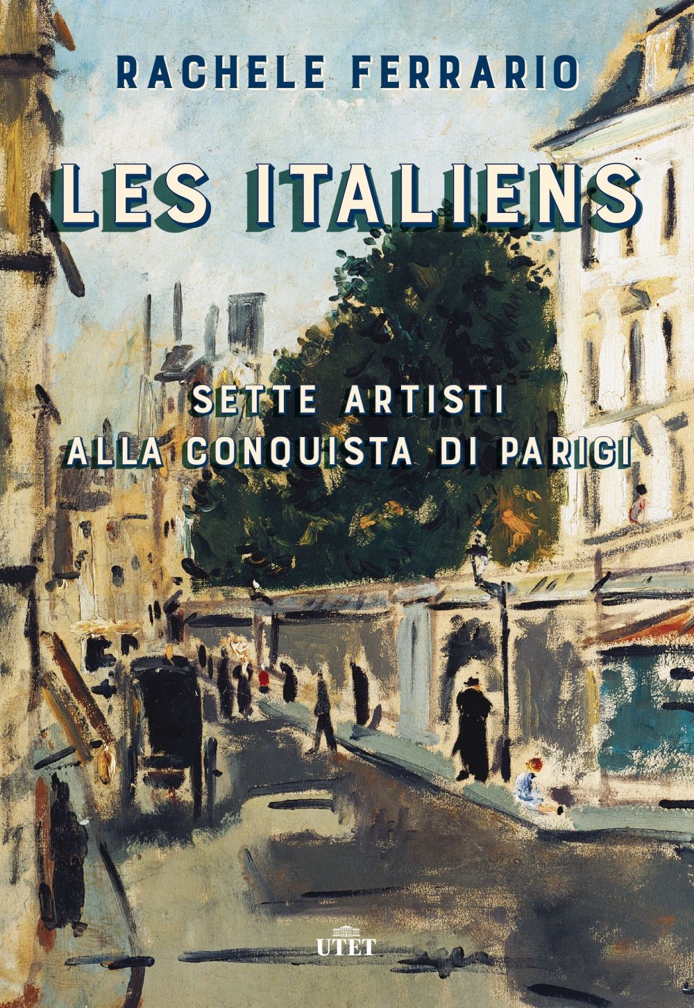 Les italiens. Sette artisti alla conquista di Parigi. Con ebook Les italiens. Sette artisti alla conquista di Parigi. Con ebook