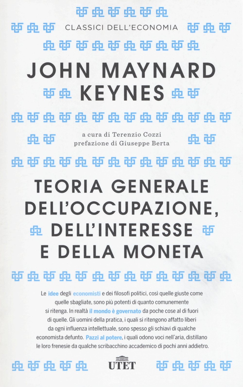 Teoria generale dell'occupazione, dell'interesse e della moneta. Con Contenuto digitale (fornito elettronicamente) Teoria generale dell'occupazione, dell'interesse e della moneta. Con Contenuto digitale (fornito elettronicamente)