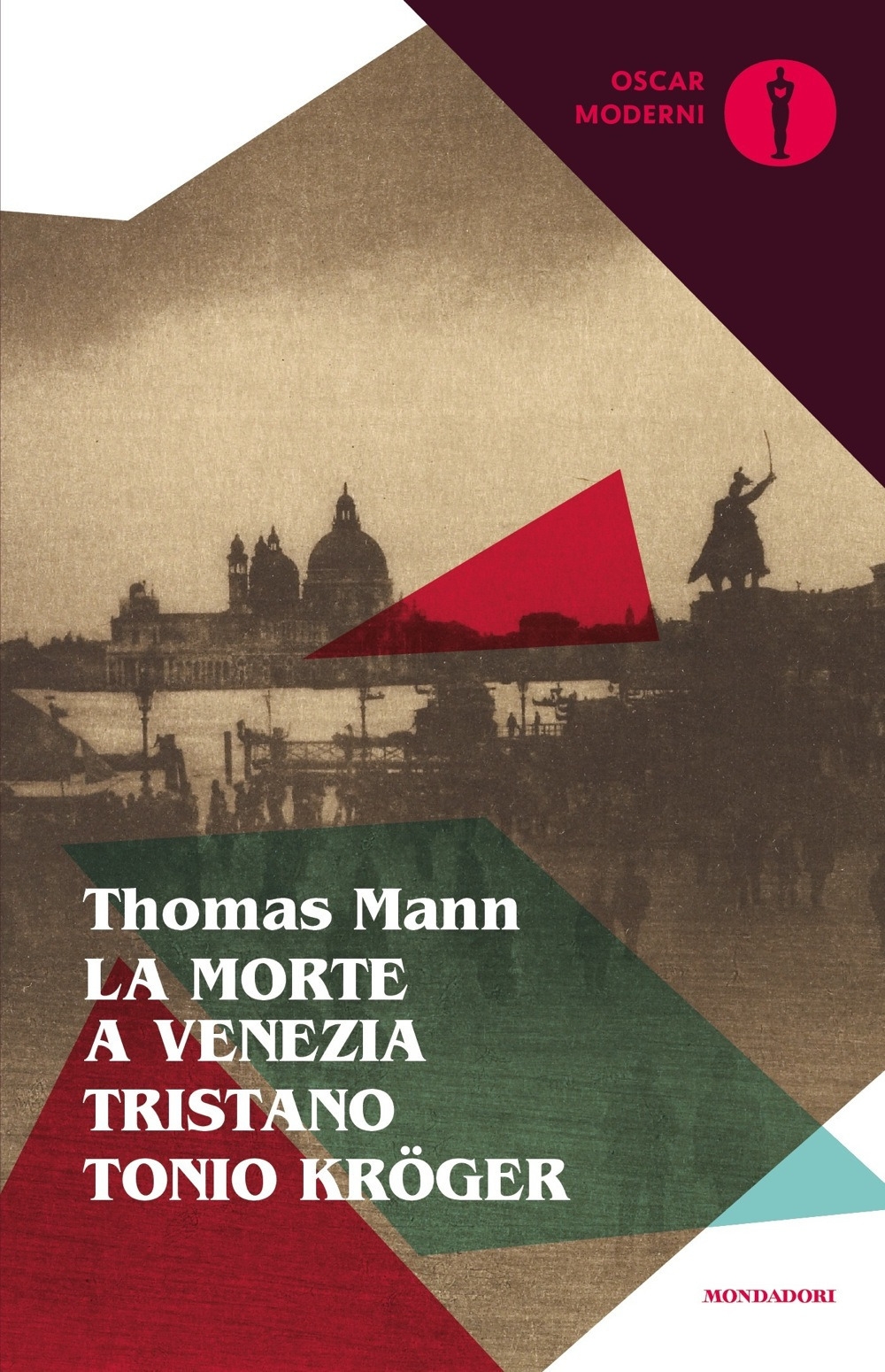 La morte a Venezia-Tristano-Tonio Kröger La morte a Venezia-Tristano-Tonio Kröger