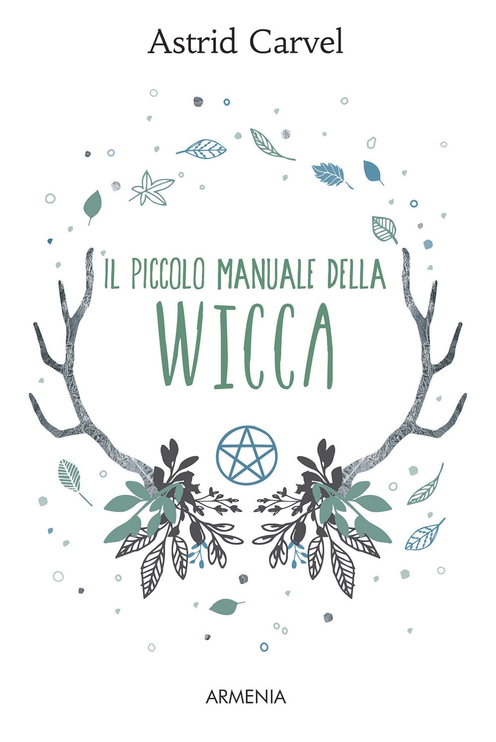 Il piccolo manuale della Wicca Il piccolo manuale della Wicca