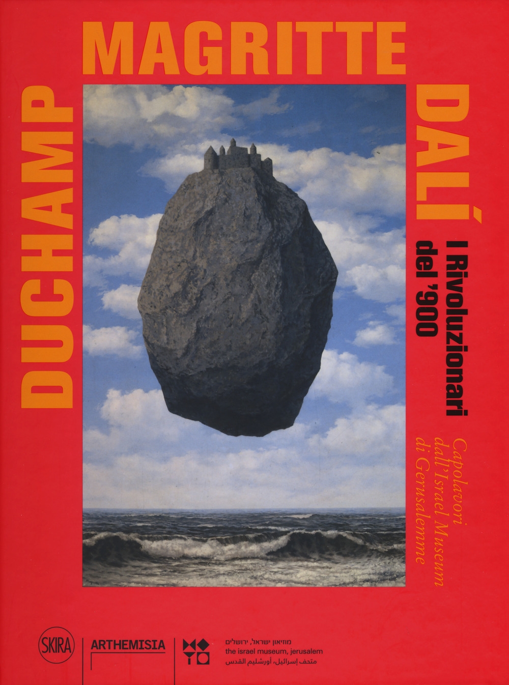 Duchamp, Magritte, Dalì. I Rivoluzionari del '900. Capolavori dall'Israel Museum di Gerusalemme Duchamp, Magritte, Dalì. I Rivoluzionari del '900. Capolavori dall'Israel Museum di Gerusalemme