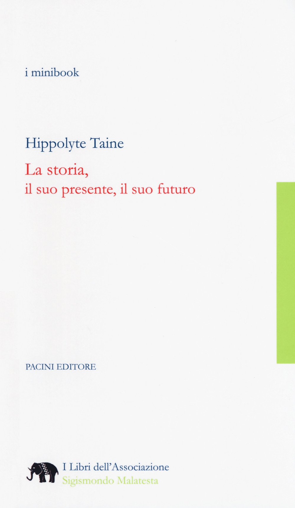 La storia, il suo presente, il suo futuro La storia, il suo presente, il suo futuro