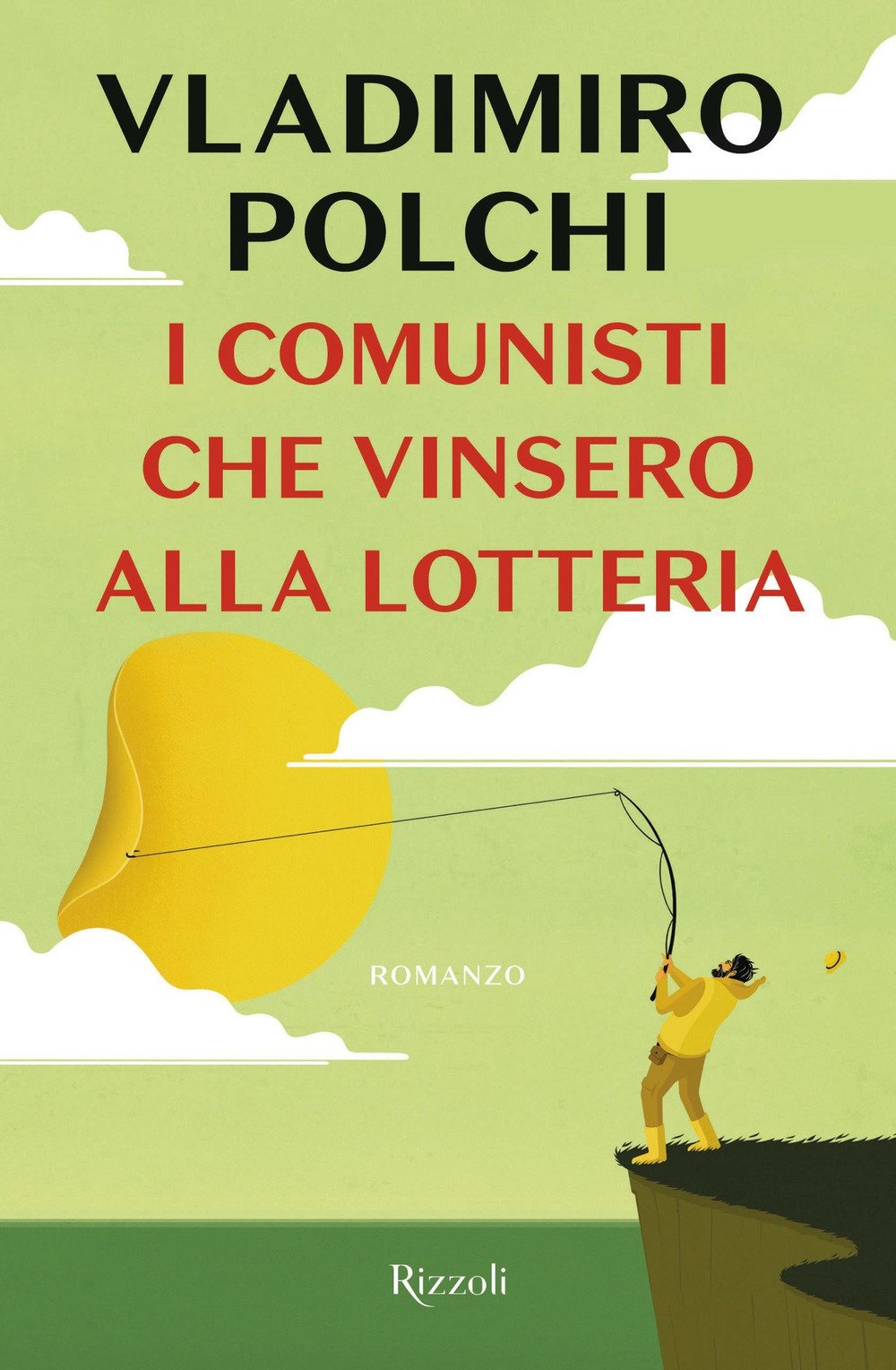 I comunisti che vinsero alla lotteria I comunisti che vinsero alla lotteria