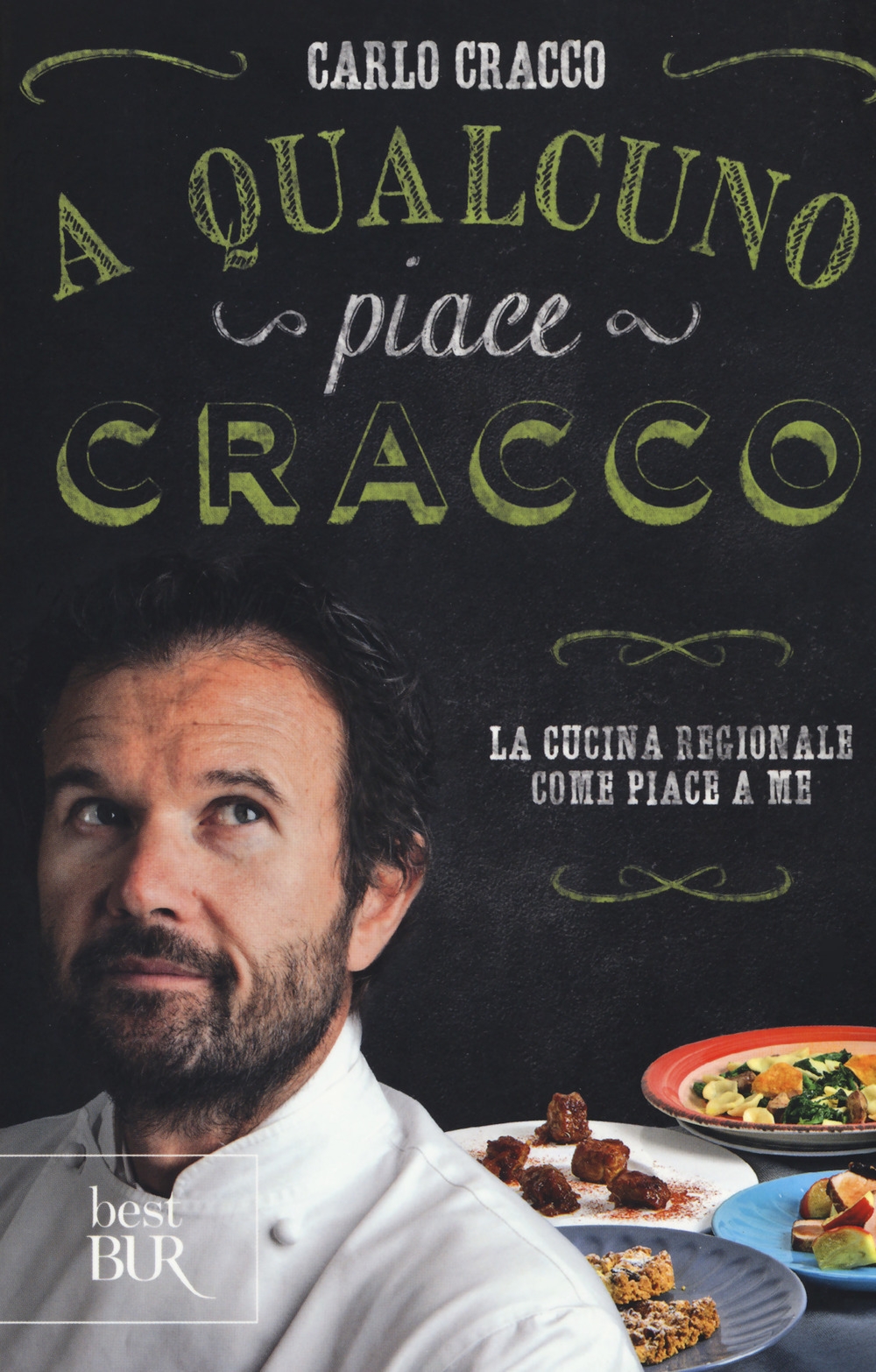 A qualcuno piace Cracco. La cucina regionale come piace a me A qualcuno piace Cracco. La cucina regionale come piace a me