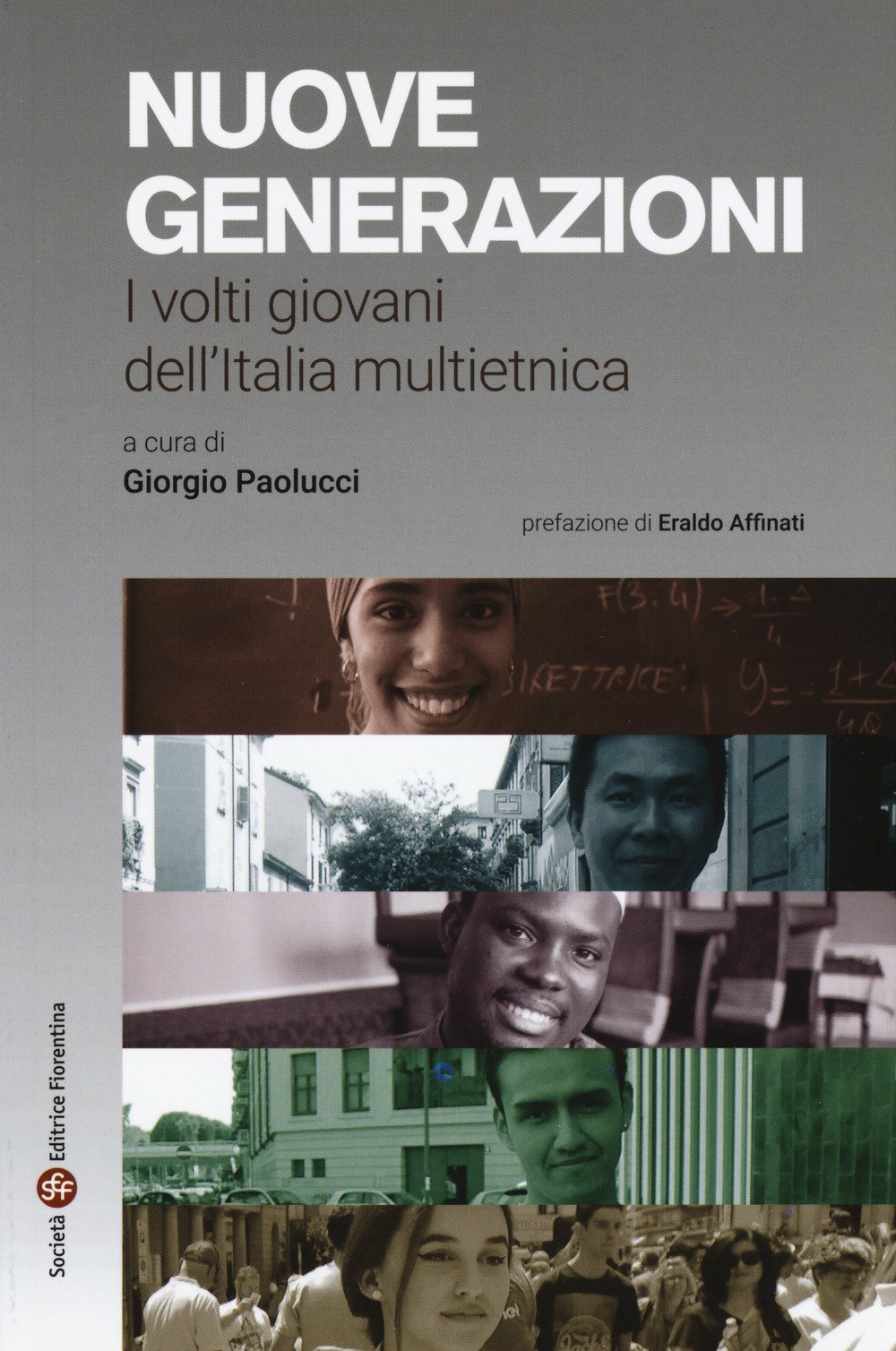 Nuove generazioni. I volti giovani dell'Italia multietnica Nuove generazioni. I volti giovani dell'Italia multietnica