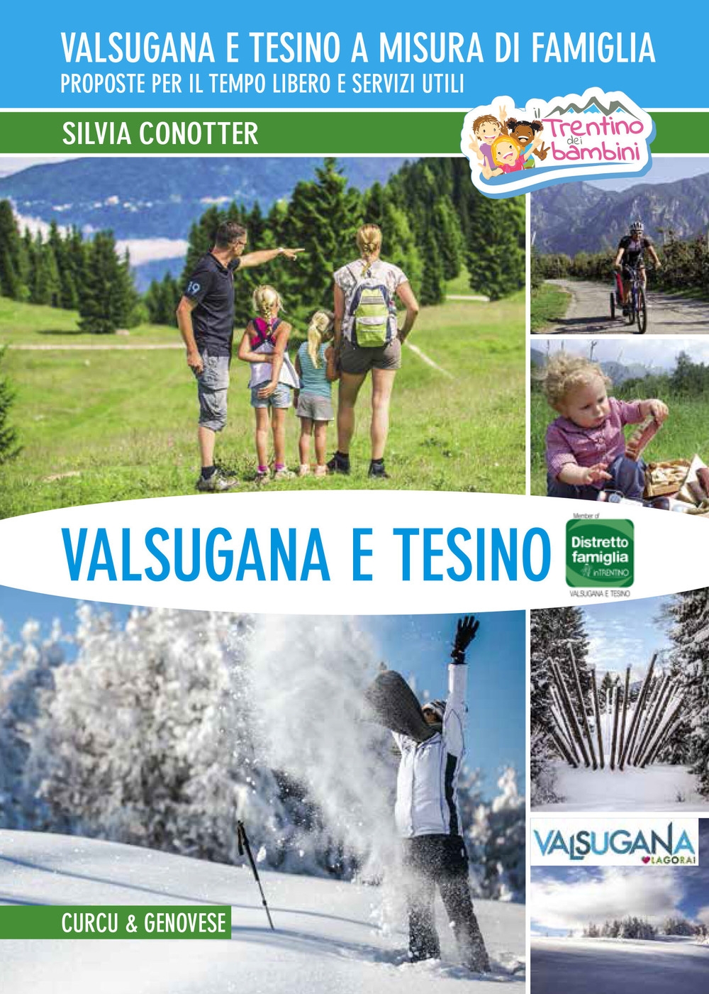 Valsugana e tesino a misura di famiglia Valsugana e tesino a misura di famiglia