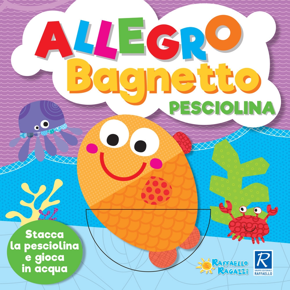 Allegro bagnetto. Pesciolino Allegro bagnetto. Pesciolino