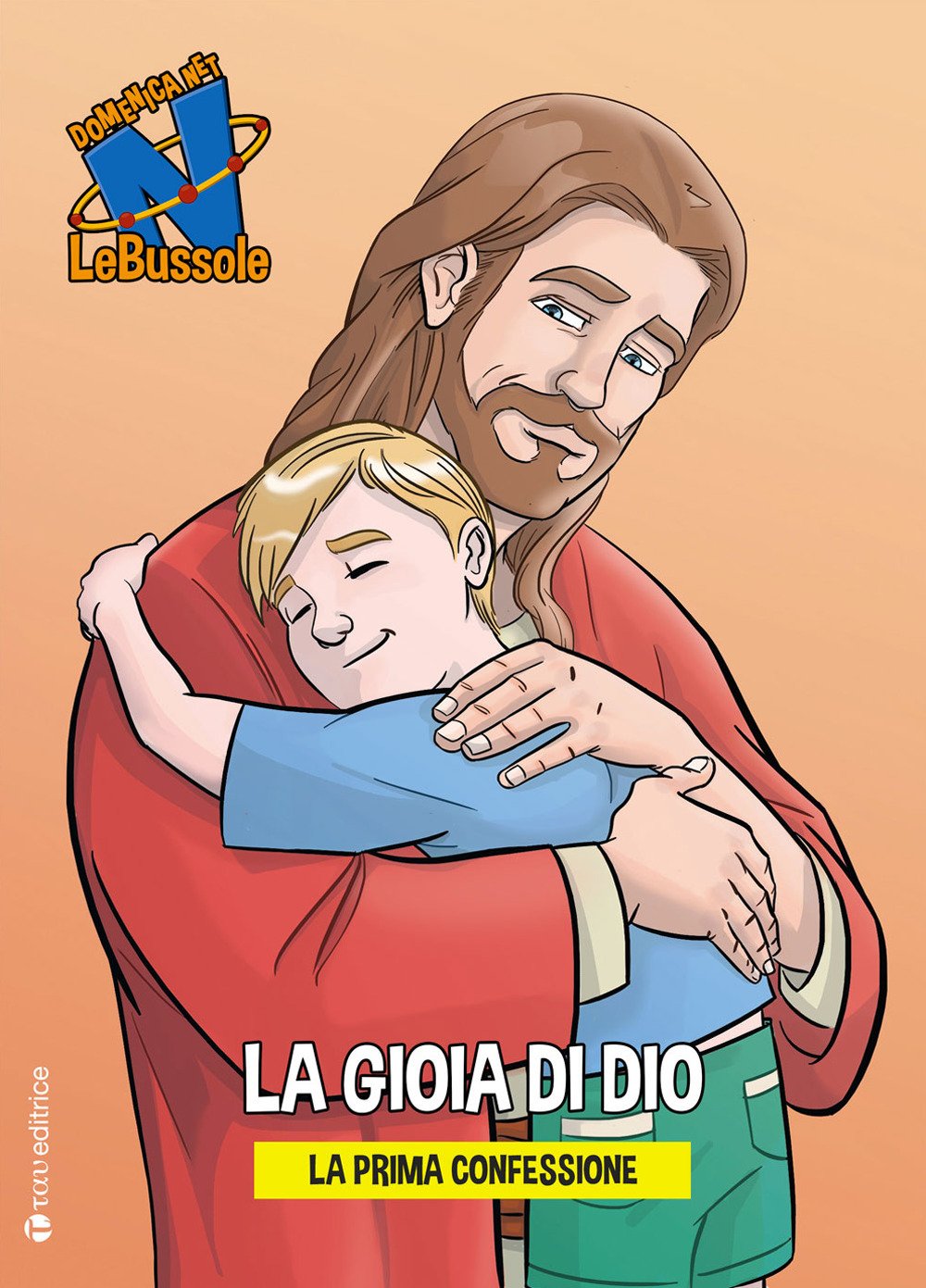 La gioia di Dio. La prima confessione La gioia di Dio. La prima confessione