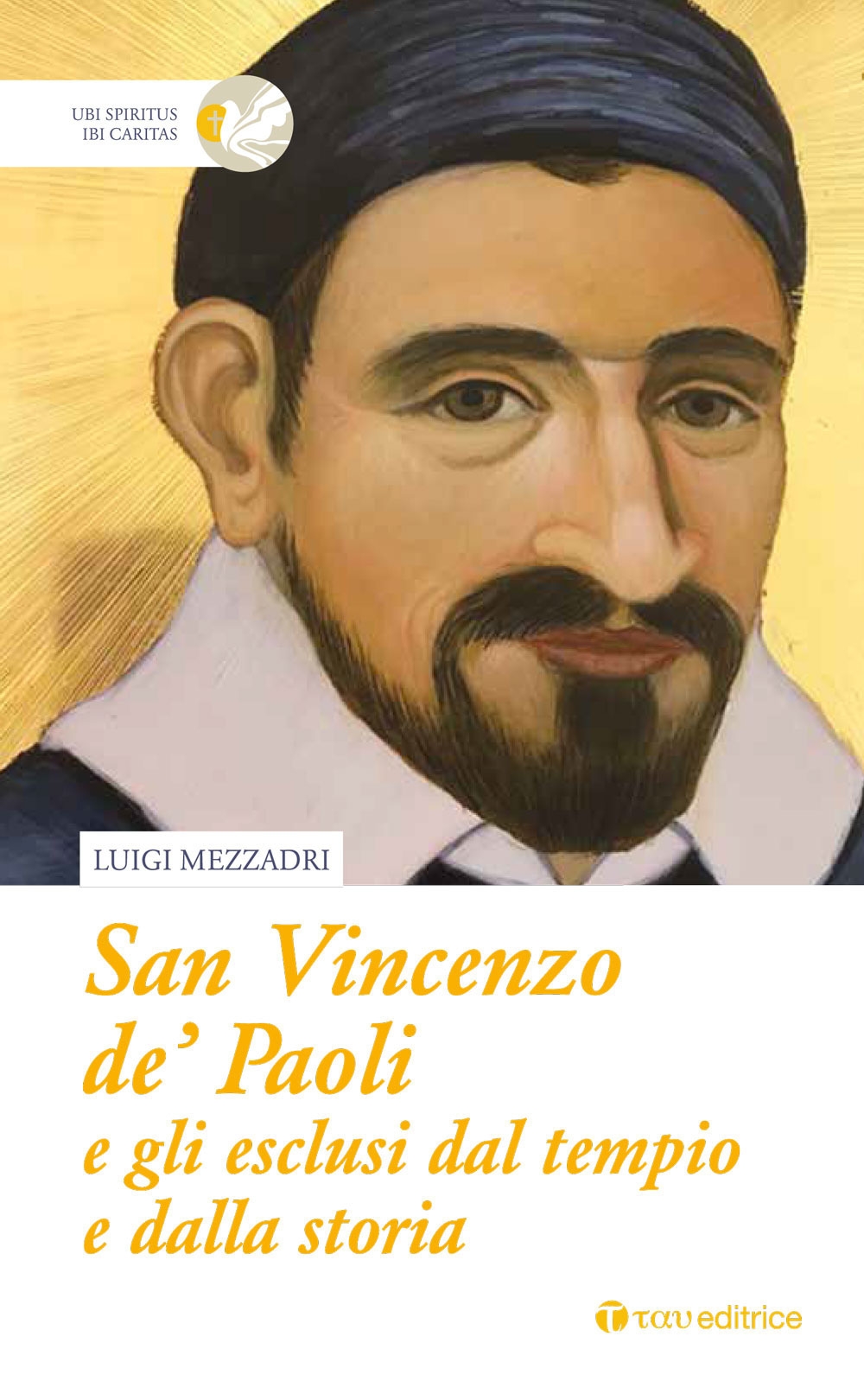 San Vincenzo de' Paoli e gli esclusi dal tempio e dalla storia San Vincenzo de' Paoli e gli esclusi dal tempio e dalla storia